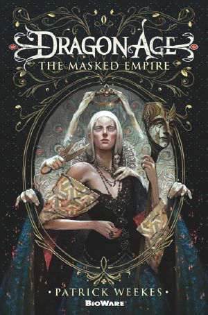 [Dragon Age 04] • The Masked Empire